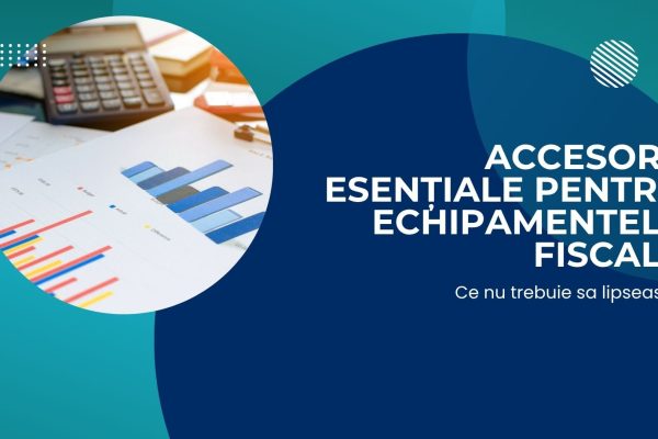 Accesorii esențiale pentru echipamentele fiscale: ce nu trebuie să lipsească